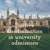 Podcast Positive discrimination in university admissions