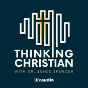 Podcast Thinking Christian: Clear Theology for a Confusing World