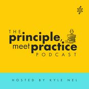 Podcast Principle, Meet Practice with Kyle Nel