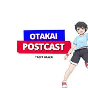 Podcast Otakai Postcast
