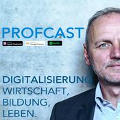 Podcast PROFCAST – Die Digitalitäts-Werkstatt