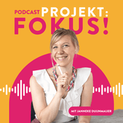 Podcast Projekt: Fokus! | Zeitmanagement, Produktivität & Struktur im Business