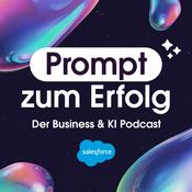 Podcast Prompt zum Erfolg – der Business und KI Podcast