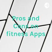 Podcast Pros and Cons on fitness Apps