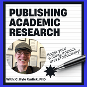 Podcast PUBLISHING ACADEMIC RESEARCH | Complete Your Scholarship, Thesis, or Dissertation, Maintain Your Mental Health, and Enhance Your Academic Career
