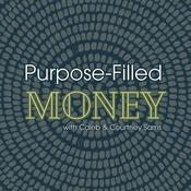 Podcast Purpose-Filled Money with Caleb and Courtney Sams