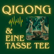 Podcast Qigong und eine Tasse Tee