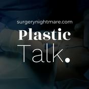 Podcast Surgery Nightmares | Plastic Talk