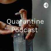 Podcast Quarantine Podcast