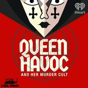 Podcast Queen Havoc and Her Murder Cult