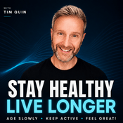 Podcast Stay Healthy Live Longer - Age Slowly, Keep Active & Feel Great!