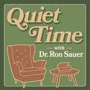 Podcast Quiet Time with Dr. Ron Sauer