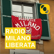 Podcast Radio Milano Liberata