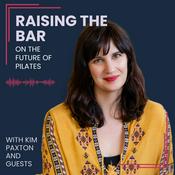Podcast Raising the Bar on the Future of Pilates
