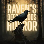 Podcast Raven’s Deep Woods Horror