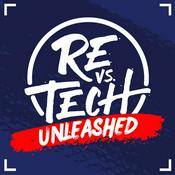 Podcast Real Estate VS Technology: UNLEASHED!