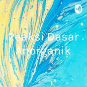 Podcast Reaksi Dasar Anorganik