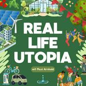 Podcast Real Life Utopia