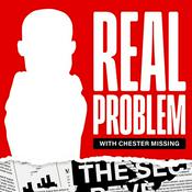 Podcast Real Problem with Chester Missing