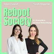 Podcast Reboot Society - KI, Diversität und die neue Weltordnung