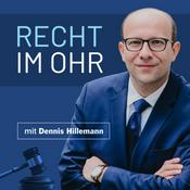 Podcast Recht im Ohr mit Dennis Hillemann