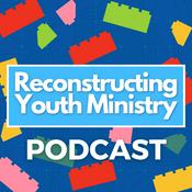 Podcast Reconstructing Youth Ministry
