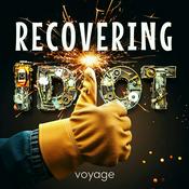 Podcast Recovering Idiot