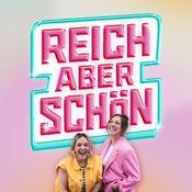 Podcast Reich Aber Schön