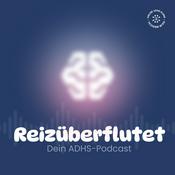 Podcast Reizüberflutet - Dein ADHS-Podcast