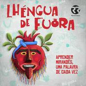 Podcast Renascença - Lhéngua Fuora
