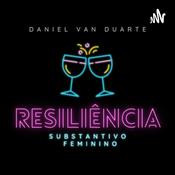 Podcast Resiliência (Substativo Feminino)