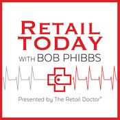 Podcast Retail Today with Bob Phibbs, The Retail Doctor