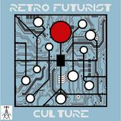 Podcast Retro Futurist Culture