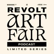 Podcast REVOLT Art Fair: Limited podcast series