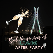 Podcast RHOLagos After Party