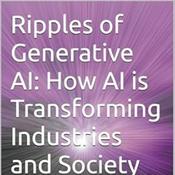 Podcast Ripples of Generative AI: How AI is Transforming Industries and Society