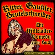 Podcast Ritter, Gaukler, Beutelschneider