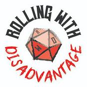 Podcast Rolling with Disadvantage