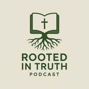 Podcast Rooted In Truth