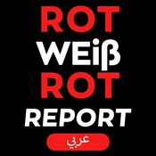 Podcast ROT-WEISS-ROT REPORT - Arabic