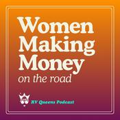 Podcast Women Making Money on the Road | RV Travel, Business Ownership, Branding