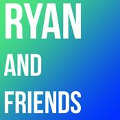 Podcast Ryan And Friends