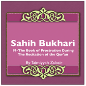 Podcast Sahih Bukhari The Book Of Prostration During The Recitation Of The Quran