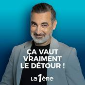 Podcast Ça vaut vraiment le Détour !