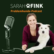 Podcast Sarah Fink Problemhunde-Podcast
