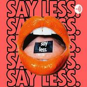 Podcast SAY LESS