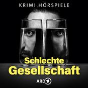 Podcast Schlechte Gesellschaft - Die ARD Polit- und Psychokrimis