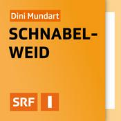 Podcast Dini Mundart - Schnabelweid