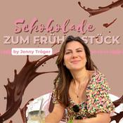 Podcast Schokolade zum Frühstück | Ernährung & Selbstliebe für Frauen