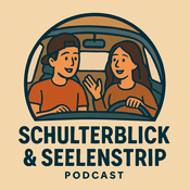 Podcast Schulterblick & Seelenstrip